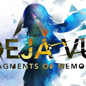 Deja Vu Fragments of Memory