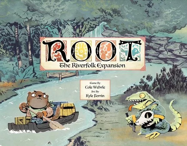 Root A Game of Woodland might and right + The Riverfolk Expansion