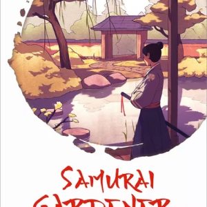 Samurai Gardener